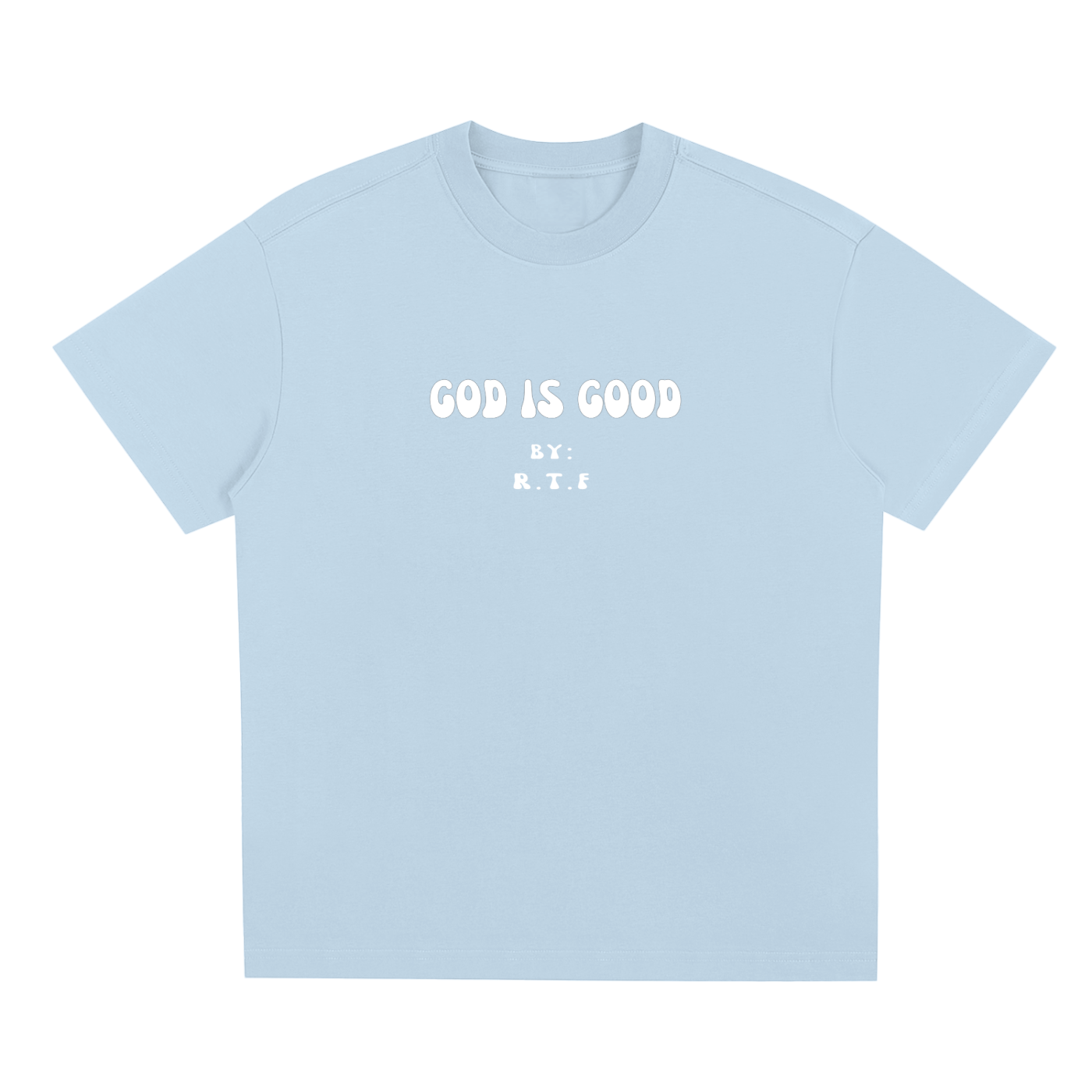 RTF God is Good T-shirt